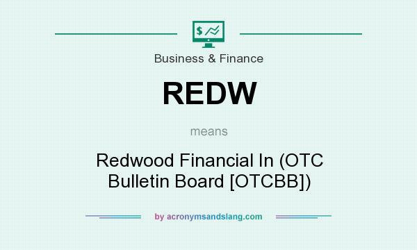 What does REDW mean? It stands for Redwood Financial In (OTC Bulletin Board [OTCBB])