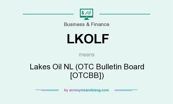 What does LKOLF mean? It stands for Lakes Oil NL (OTC Bulletin Board [OTCBB])