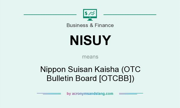What does NISUY mean? It stands for Nippon Suisan Kaisha (OTC Bulletin Board [OTCBB])