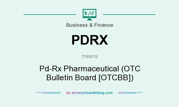 What does PDRX mean? It stands for Pd-Rx Pharmaceutical (OTC Bulletin Board [OTCBB])