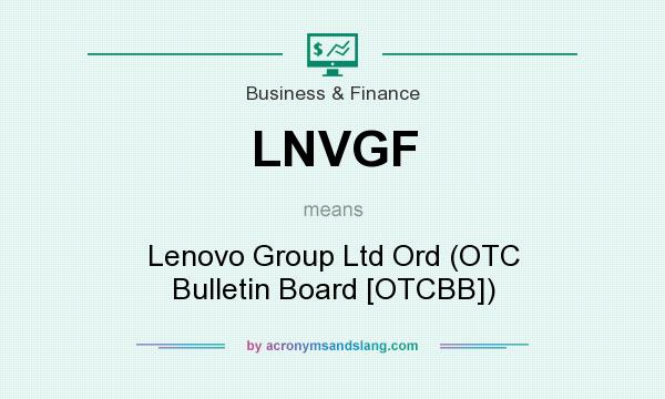 What does LNVGF mean? It stands for Lenovo Group Ltd Ord (OTC Bulletin Board [OTCBB])