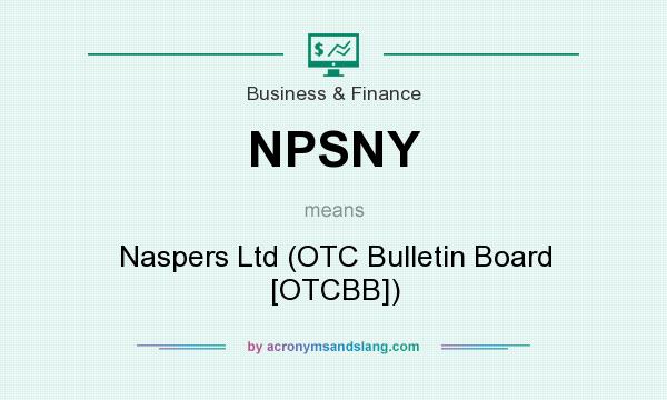 What does NPSNY mean? It stands for Naspers Ltd (OTC Bulletin Board [OTCBB])