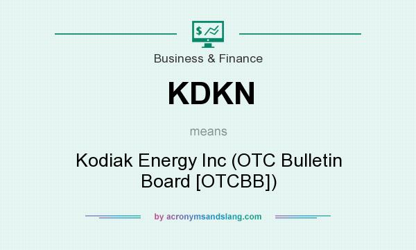 What does KDKN mean? It stands for Kodiak Energy Inc (OTC Bulletin Board [OTCBB])