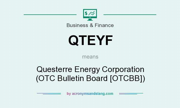 What does QTEYF mean? It stands for Questerre Energy Corporation (OTC Bulletin Board [OTCBB])