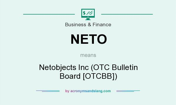 What does NETO mean? It stands for Netobjects Inc (OTC Bulletin Board [OTCBB])
