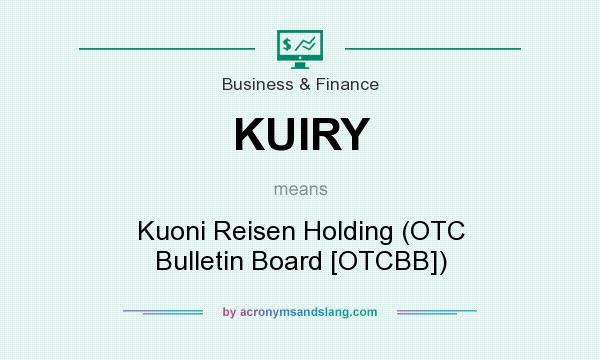 What does KUIRY mean? It stands for Kuoni Reisen Holding (OTC Bulletin Board [OTCBB])