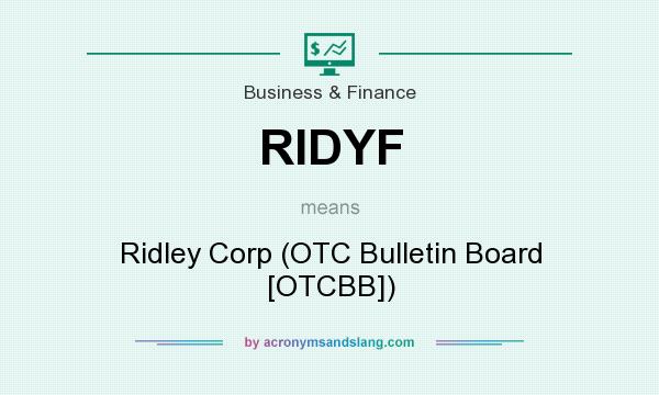 What does RIDYF mean? It stands for Ridley Corp (OTC Bulletin Board [OTCBB])