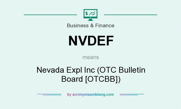 What does NVDEF mean? It stands for Nevada Expl Inc (OTC Bulletin Board [OTCBB])
