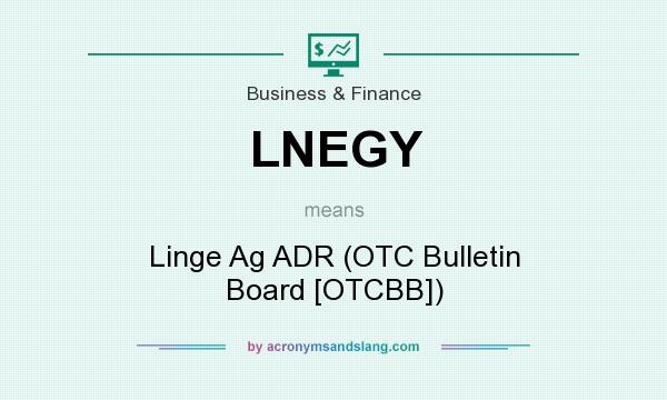 What does LNEGY mean? It stands for Linge Ag ADR (OTC Bulletin Board [OTCBB])