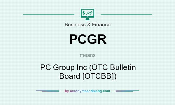 What does PCGR mean? It stands for PC Group Inc (OTC Bulletin Board [OTCBB])