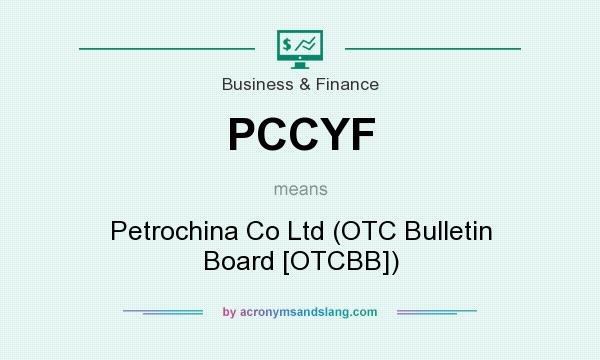 What does PCCYF mean? It stands for Petrochina Co Ltd (OTC Bulletin Board [OTCBB])