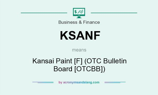 What does KSANF mean? It stands for Kansai Paint [F] (OTC Bulletin Board [OTCBB])