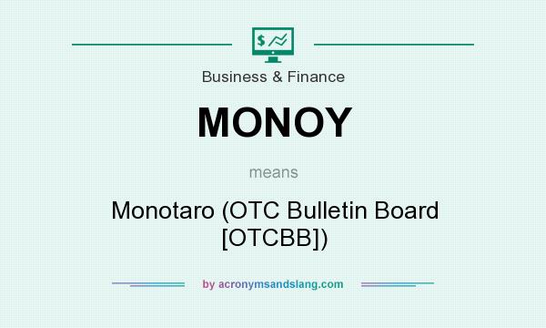 What does MONOY mean? It stands for Monotaro (OTC Bulletin Board [OTCBB])