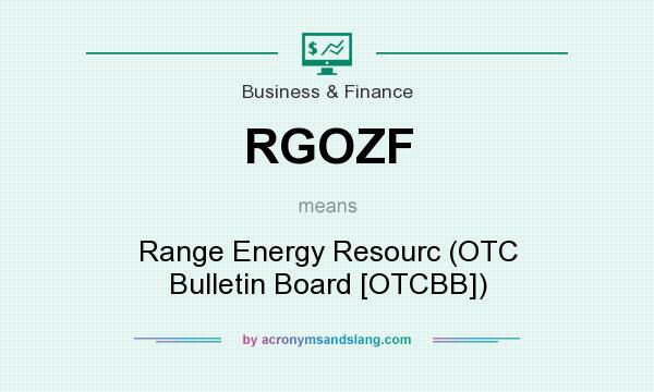 What does RGOZF mean? It stands for Range Energy Resourc (OTC Bulletin Board [OTCBB])