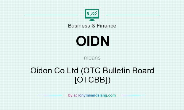 What does OIDN mean? It stands for Oidon Co Ltd (OTC Bulletin Board [OTCBB])