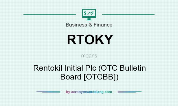 What does RTOKY mean? It stands for Rentokil Initial Plc (OTC Bulletin Board [OTCBB])