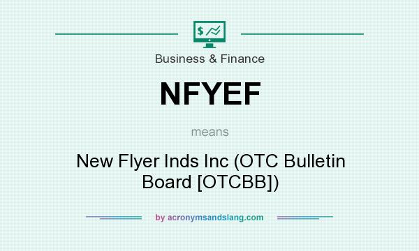 What does NFYEF mean? It stands for New Flyer Inds Inc (OTC Bulletin Board [OTCBB])