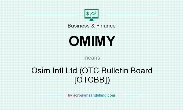 What does OMIMY mean? It stands for Osim Intl Ltd (OTC Bulletin Board [OTCBB])