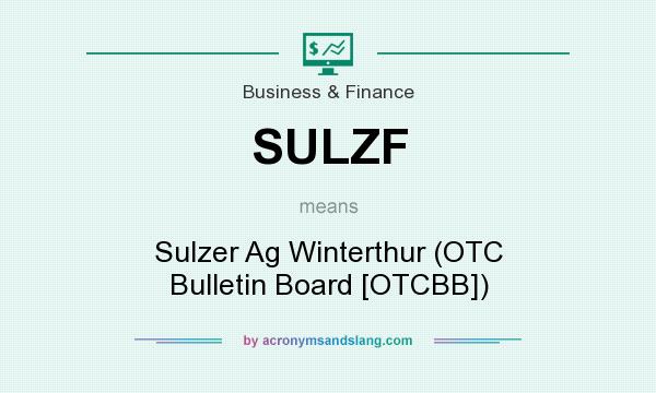 What does SULZF mean? It stands for Sulzer Ag Winterthur (OTC Bulletin Board [OTCBB])