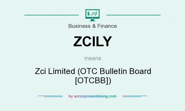 What does ZCILY mean? It stands for Zci Limited (OTC Bulletin Board [OTCBB])