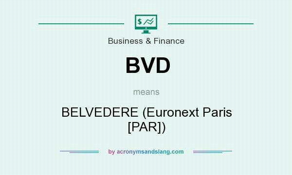 What does BVD mean? It stands for BELVEDERE (Euronext Paris [PAR])