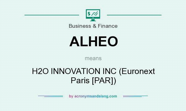 What does ALHEO mean? It stands for H2O INNOVATION INC (Euronext Paris [PAR])