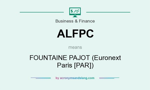 What does ALFPC mean? It stands for FOUNTAINE PAJOT (Euronext Paris [PAR])