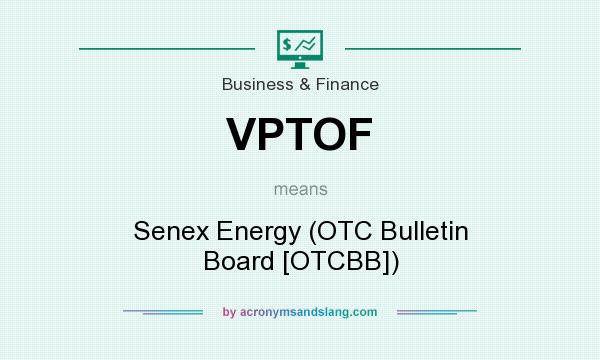 What does VPTOF mean? It stands for Senex Energy (OTC Bulletin Board [OTCBB])