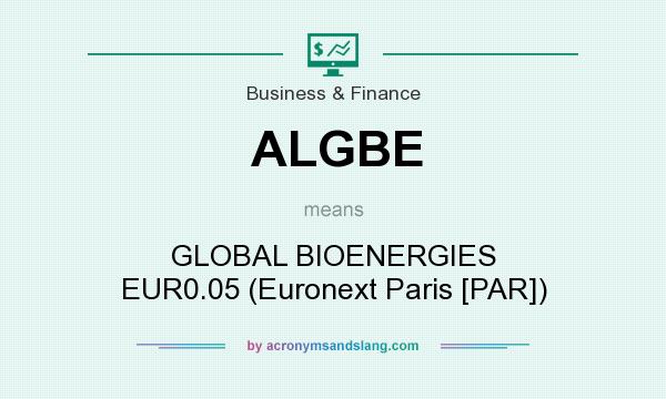 What does ALGBE mean? It stands for GLOBAL BIOENERGIES EUR0.05 (Euronext Paris [PAR])