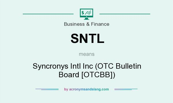 What does SNTL mean? It stands for Syncronys Intl Inc (OTC Bulletin Board [OTCBB])