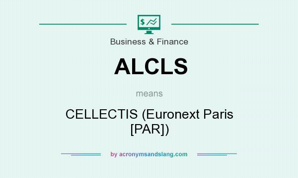 What does ALCLS mean? It stands for CELLECTIS (Euronext Paris [PAR])