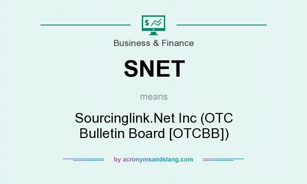 What does SNET mean? It stands for Sourcinglink.Net Inc (OTC Bulletin Board [OTCBB])