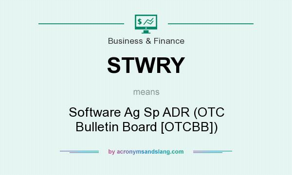 What does STWRY mean? It stands for Software Ag Sp ADR (OTC Bulletin Board [OTCBB])