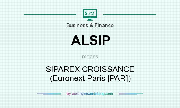 What does ALSIP mean? It stands for SIPAREX CROISSANCE (Euronext Paris [PAR])