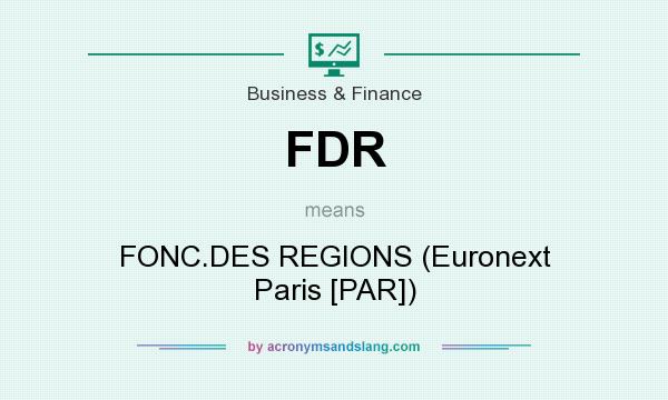 What does FDR mean? It stands for FONC.DES REGIONS (Euronext Paris [PAR])