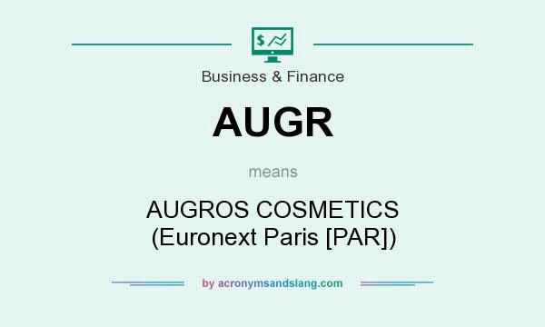 What does AUGR mean? It stands for AUGROS COSMETICS (Euronext Paris [PAR])