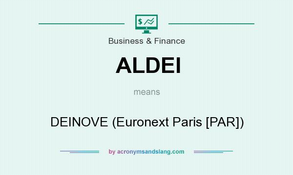 What does ALDEI mean? It stands for DEINOVE (Euronext Paris [PAR])