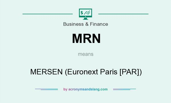 What does MRN mean? It stands for MERSEN (Euronext Paris [PAR])