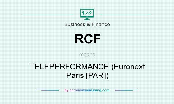 What does RCF mean? It stands for TELEPERFORMANCE (Euronext Paris [PAR])
