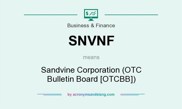 What does SNVNF mean? It stands for Sandvine Corporation (OTC Bulletin Board [OTCBB])