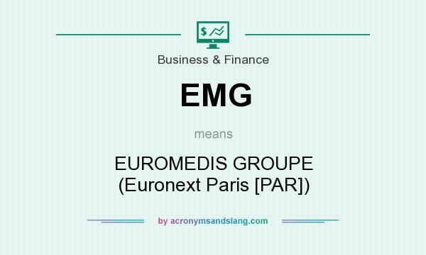 What does EMG mean? It stands for EUROMEDIS GROUPE (Euronext Paris [PAR])