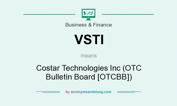 What does VSTI mean? It stands for Costar Technologies Inc (OTC Bulletin Board [OTCBB])