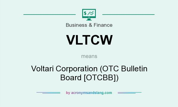 What does VLTCW mean? It stands for Voltari Corporation (OTC Bulletin Board [OTCBB])