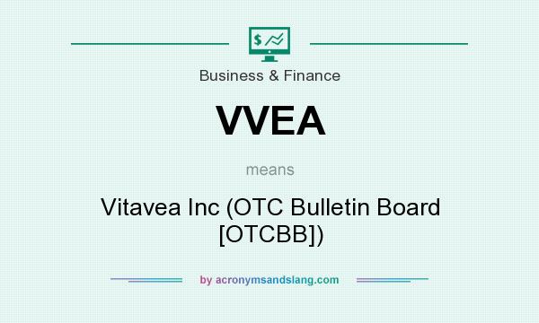 What does VVEA mean? It stands for Vitavea Inc (OTC Bulletin Board [OTCBB])