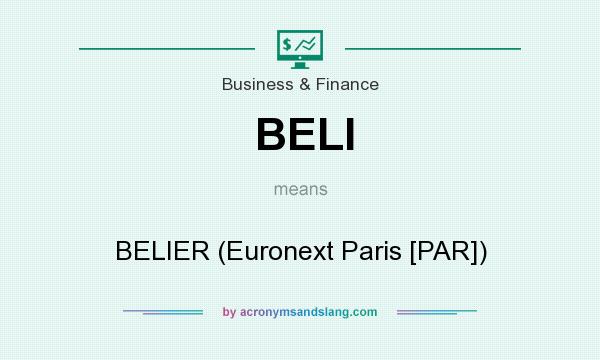 What does BELI mean? It stands for BELIER (Euronext Paris [PAR])
