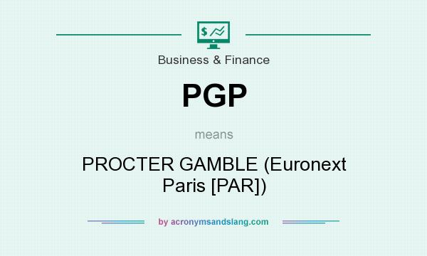 What does PGP mean? It stands for PROCTER GAMBLE (Euronext Paris [PAR])