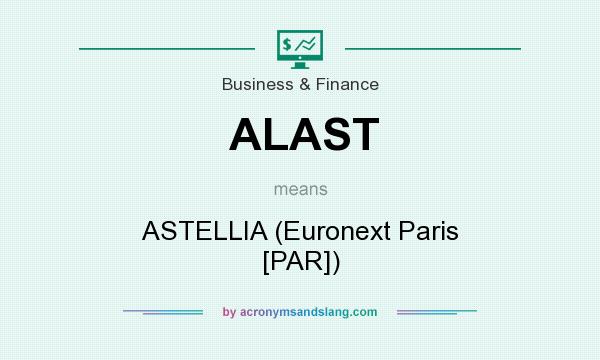 What does ALAST mean? It stands for ASTELLIA (Euronext Paris [PAR])