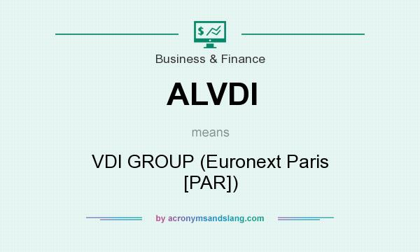 What does ALVDI mean? It stands for VDI GROUP (Euronext Paris [PAR])