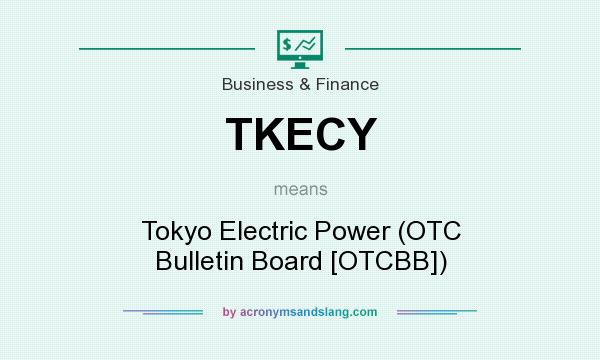 What does TKECY mean? It stands for Tokyo Electric Power (OTC Bulletin Board [OTCBB])