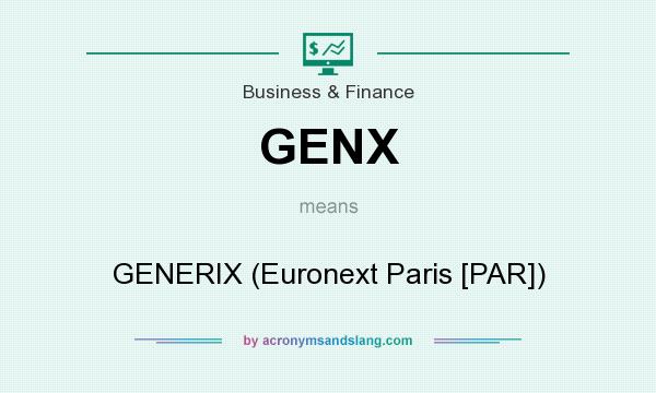 What does GENX mean? It stands for GENERIX (Euronext Paris [PAR])